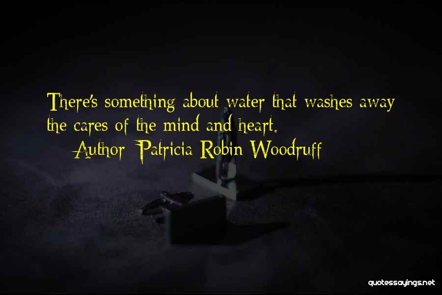 Patricia Robin Woodruff Quotes 77303