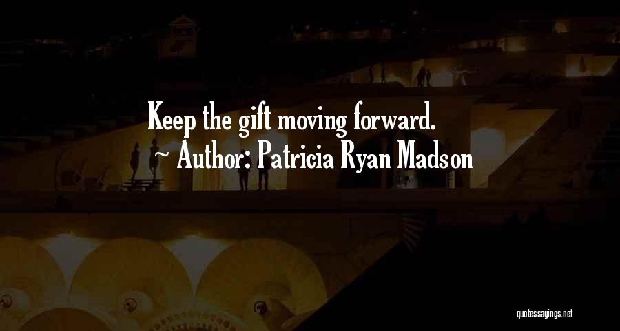 Patricia Ryan Madson Quotes 207313