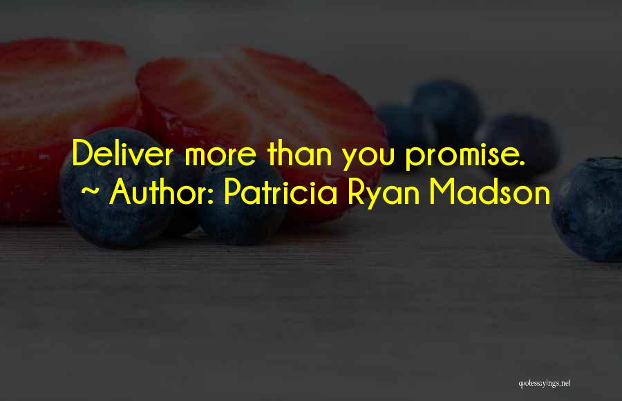 Patricia Ryan Madson Quotes 718220