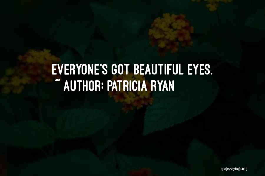 Patricia Ryan Quotes 873506