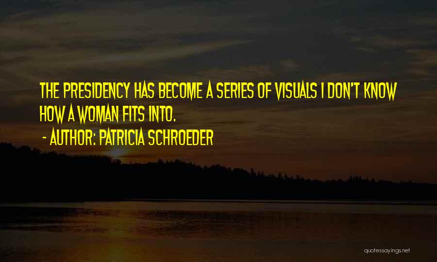 Patricia Schroeder Quotes 156396