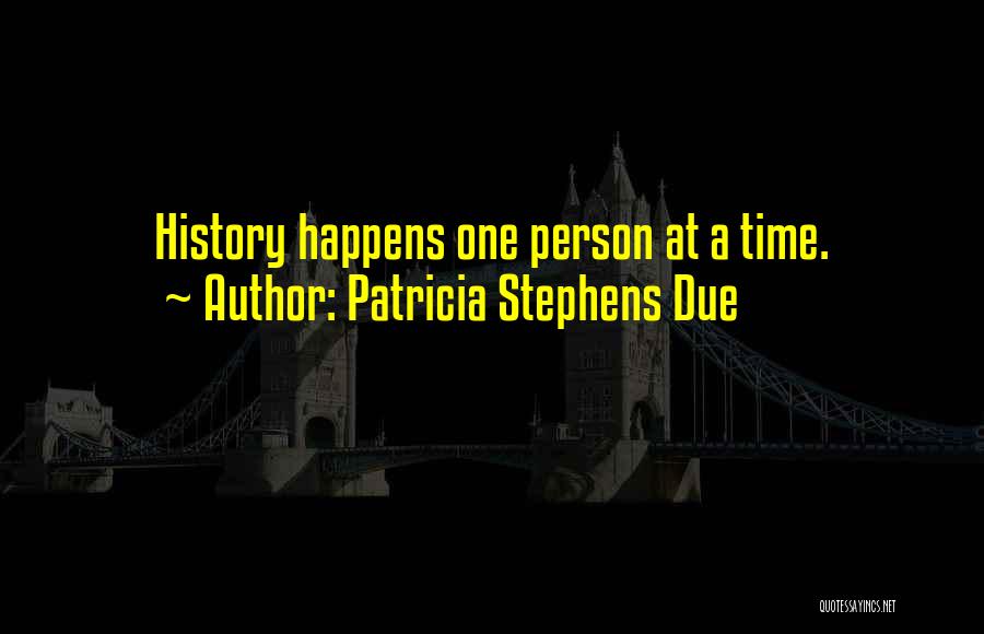 Patricia Stephens Due Quotes 525275