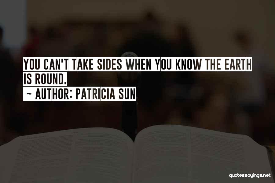 Patricia Sun Quotes 125035