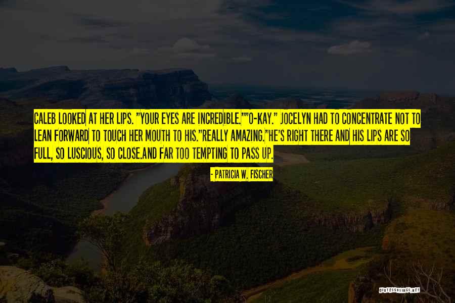 Patricia W. Fischer Quotes 1437980 Patricia W. Fischer Quotes 1437980