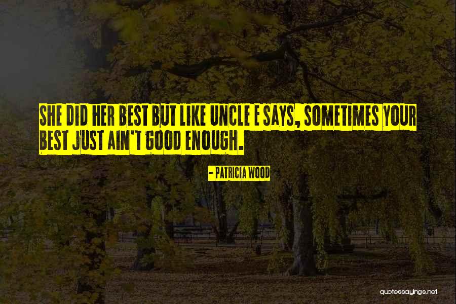 Patricia Wood Quotes 2213988 Patricia Wood Quotes 2213988