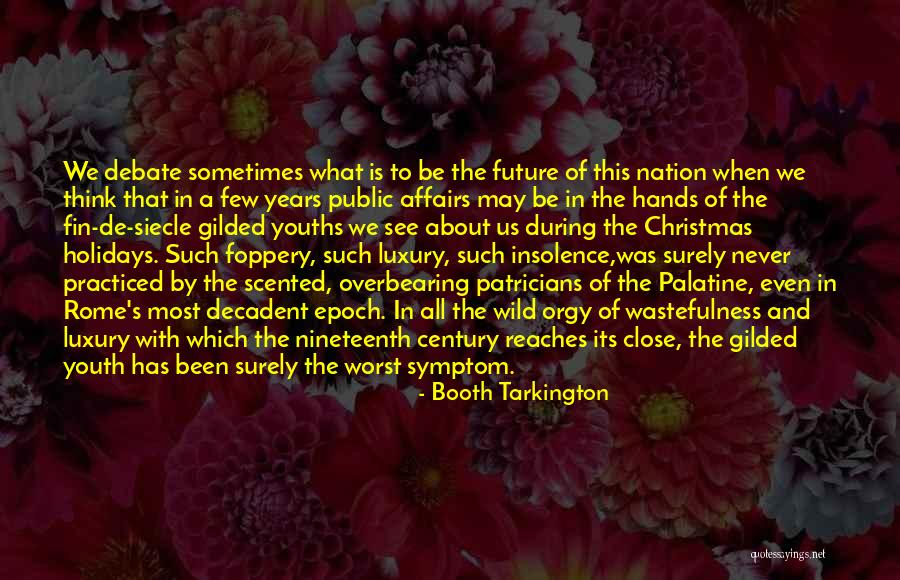 Patricians Quotes By Booth Tarkington Patricians Quotes By Booth Tarkington