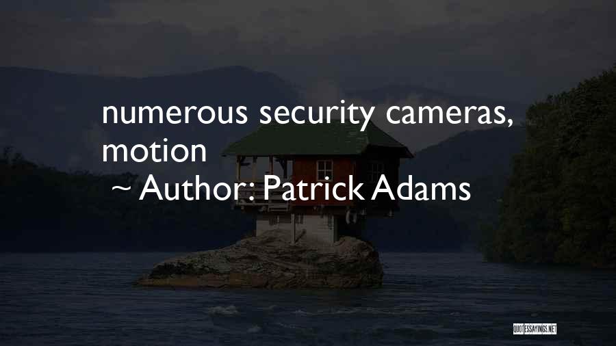 Patrick Adams Quotes 771184