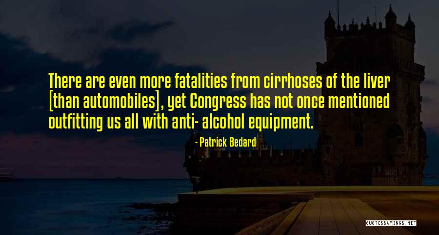 Patrick Bedard Quotes 2136853