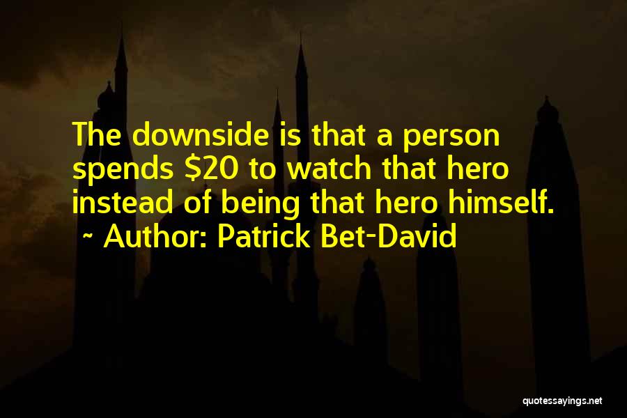 Patrick Bet-David Quotes 365928