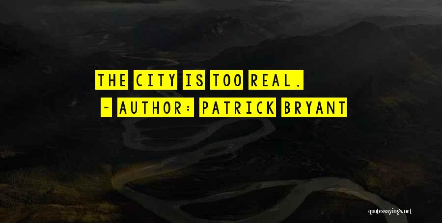 Patrick Bryant Quotes 1128886