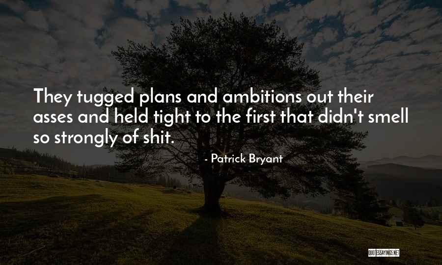 Patrick Bryant Quotes 1424283 Patrick Bryant Quotes 1424283