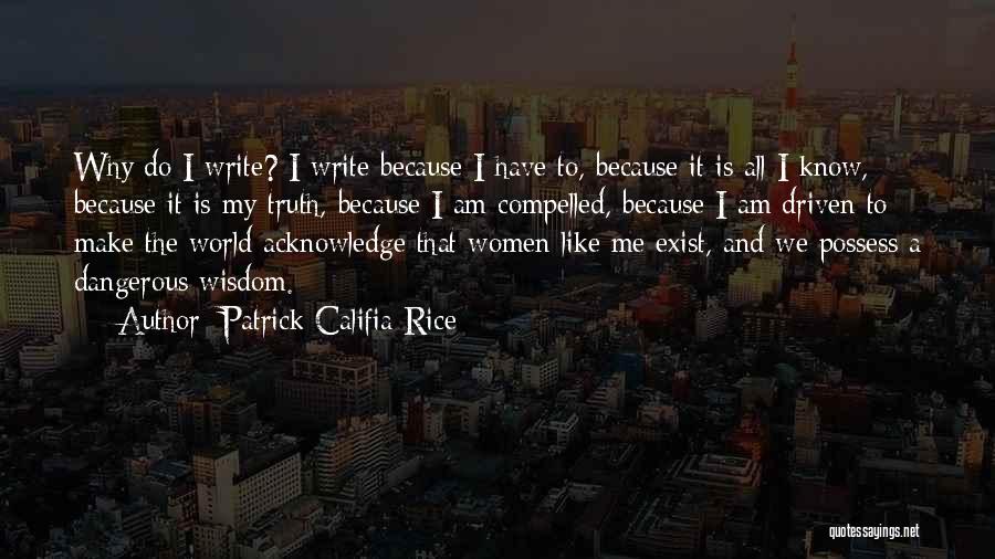 Patrick Califia-Rice Quotes 840717