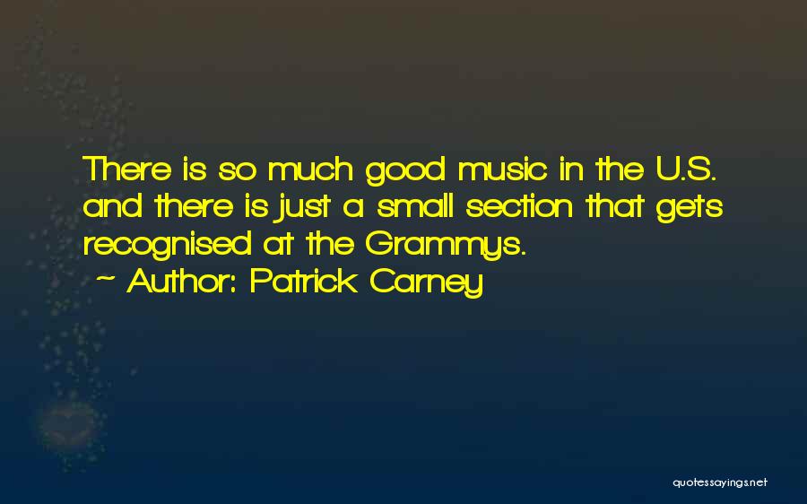 Patrick Carney Quotes 1618473