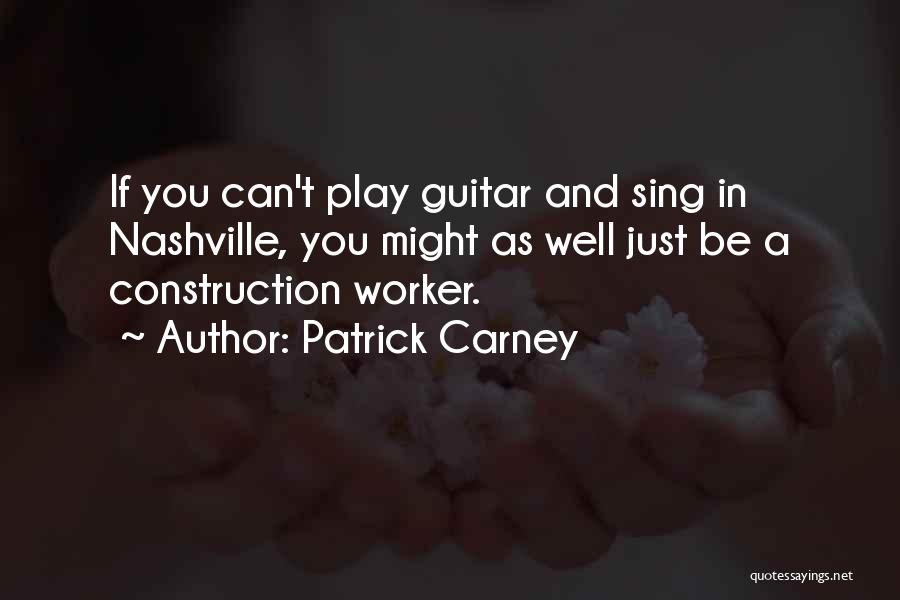 Patrick Carney Quotes 1782060