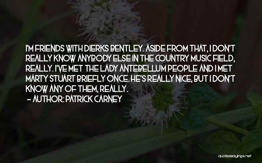 Patrick Carney Quotes 2004264