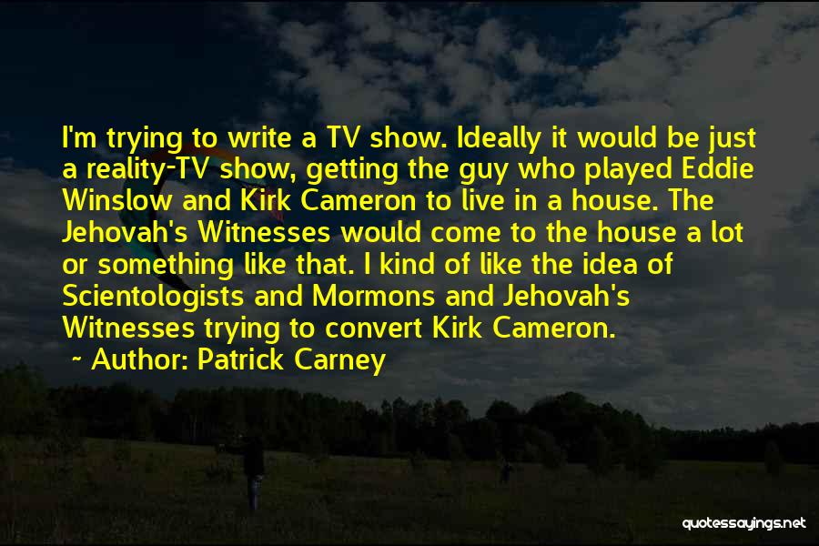 Patrick Carney Quotes 2256401