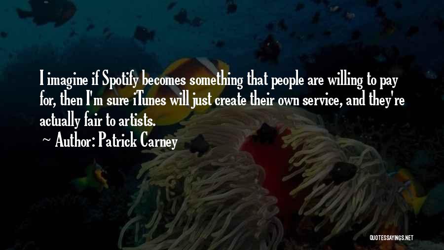 Patrick Carney Quotes 383058