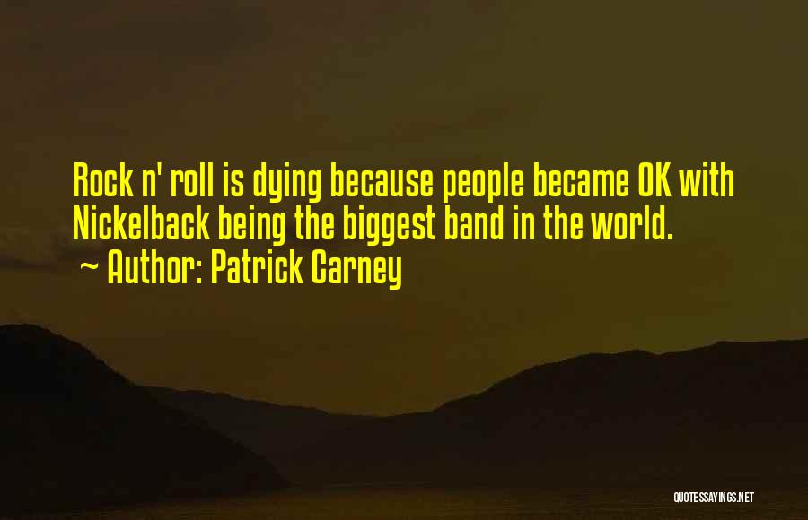 Patrick Carney Quotes 482731