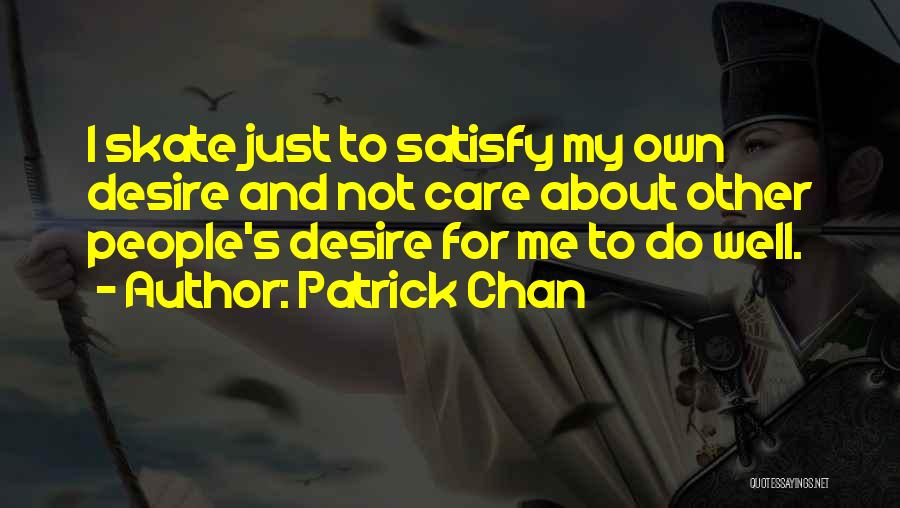 Patrick Chan Quotes 1080277