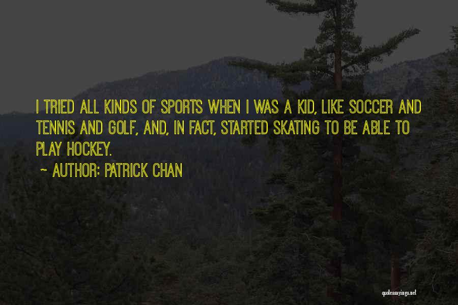 Patrick Chan Quotes 197689
