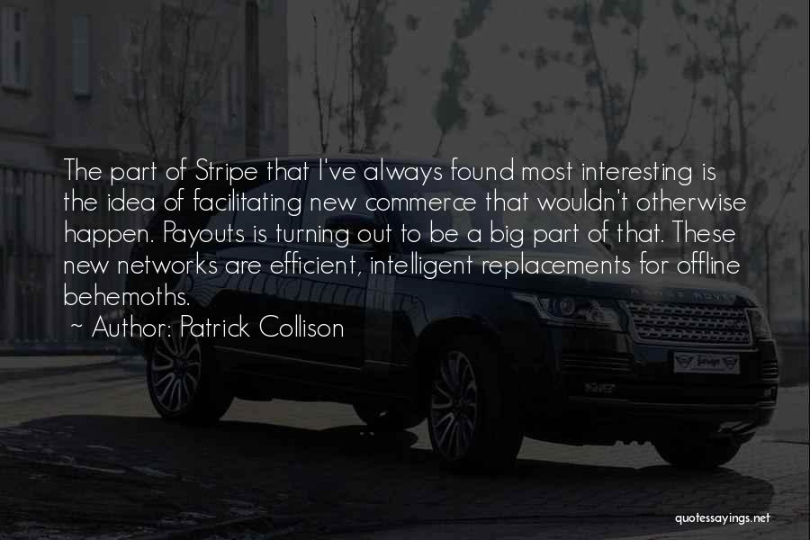 Patrick Collison Quotes 1495408