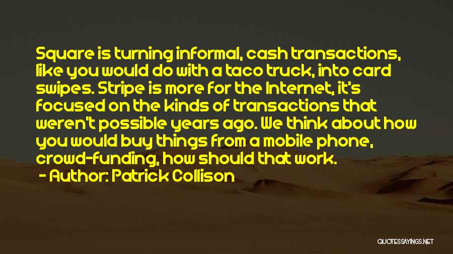 Patrick Collison Quotes 2129853