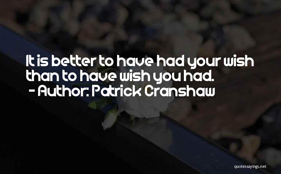 Patrick Cranshaw Quotes 1868477