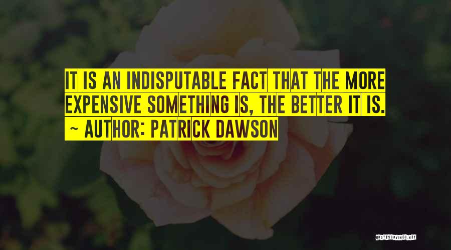 Patrick Dawson Quotes 2005914