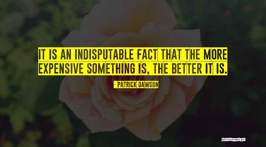 Patrick Dawson Quotes 2005914 Patrick Dawson Quotes 2005914