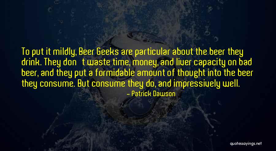 Patrick Dawson Quotes 982404 Patrick Dawson Quotes 982404