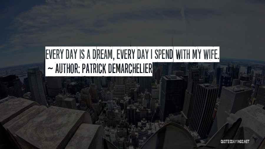 Patrick Demarchelier Quotes 1067412