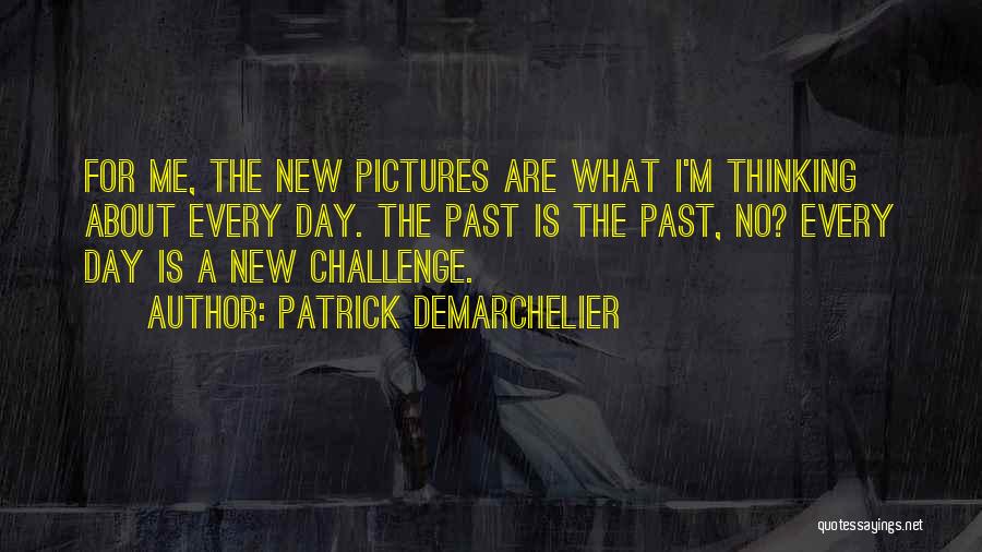 Patrick Demarchelier Quotes 1204325