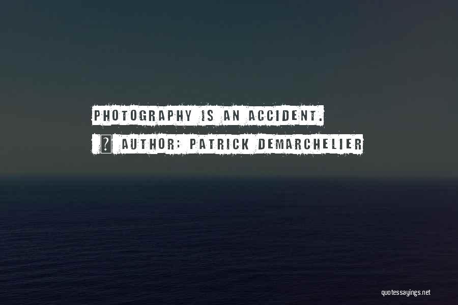 Patrick Demarchelier Quotes 1256340