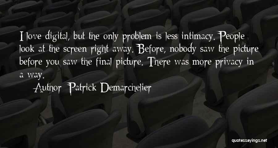 Patrick Demarchelier Quotes 2021206