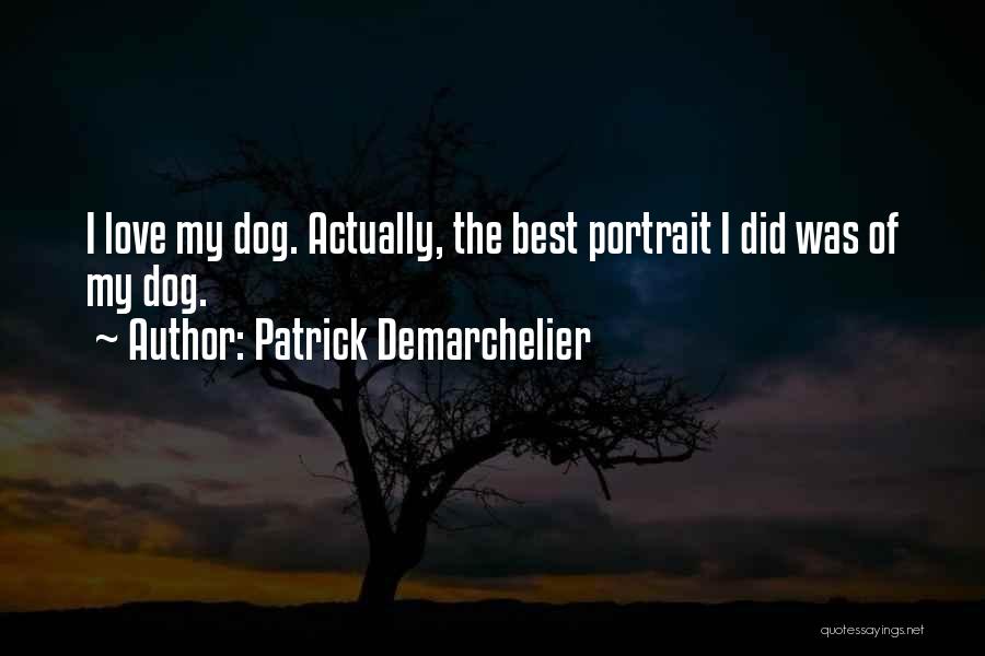 Patrick Demarchelier Quotes 2170826