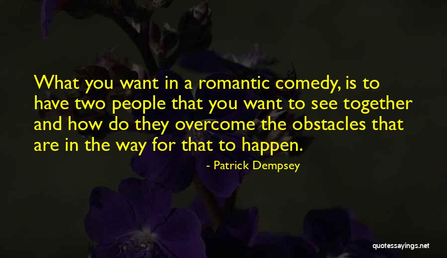 Patrick Dempsey Quotes 1082192