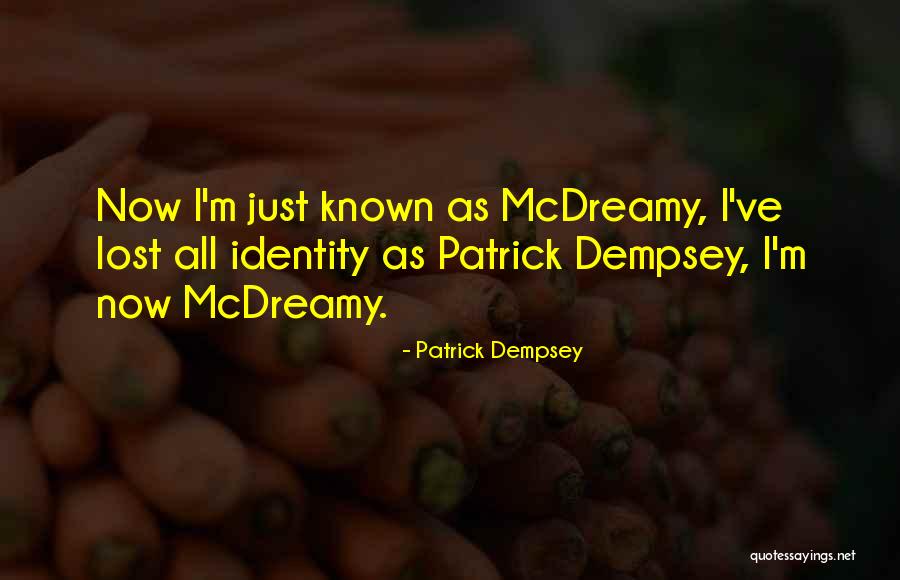 Patrick Dempsey Quotes 947626