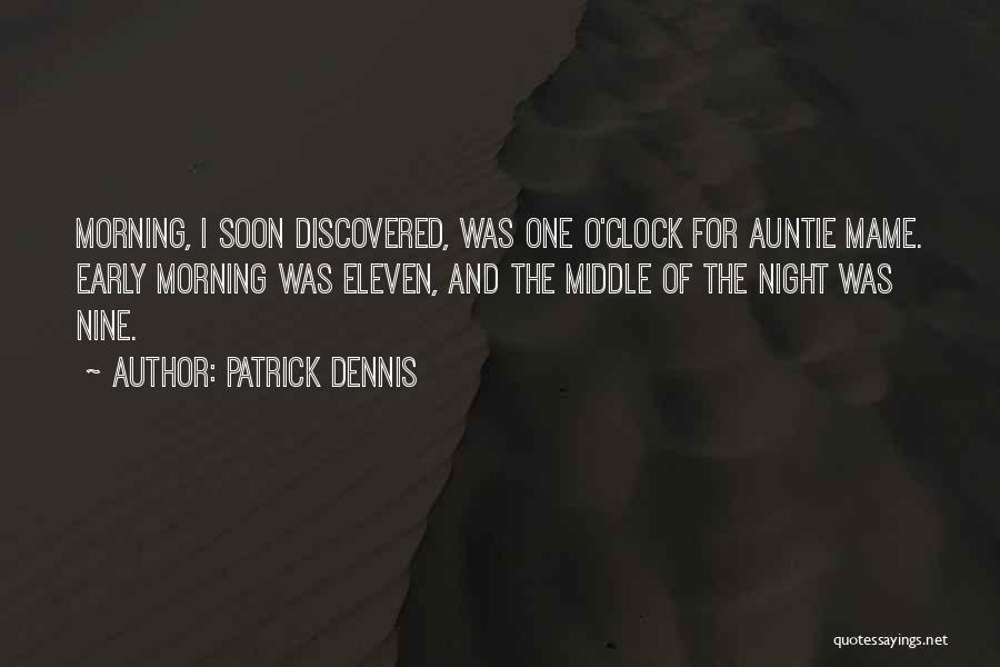 Patrick Dennis Auntie Mame Quotes By Patrick Dennis