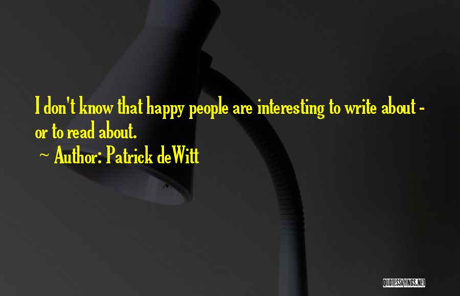 Patrick DeWitt Quotes 1378519