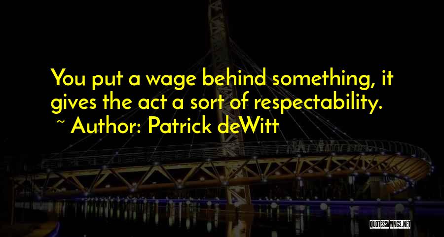 Patrick DeWitt Quotes 1531995