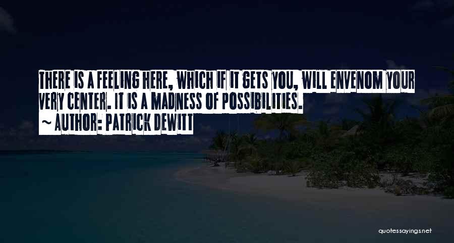 Patrick DeWitt Quotes 1599364