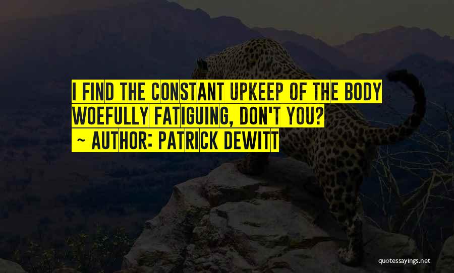 Patrick DeWitt Quotes 1849065