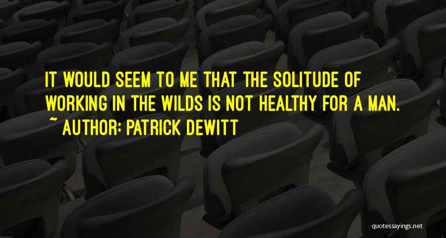 Patrick DeWitt Quotes 218899