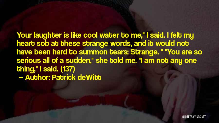 Patrick DeWitt Quotes 436929