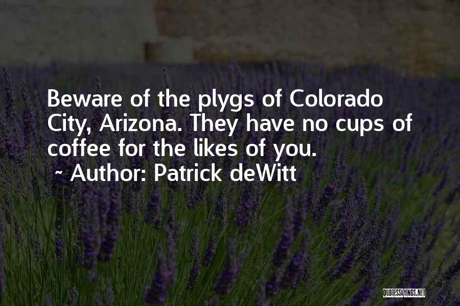 Patrick DeWitt Quotes 548424