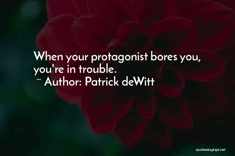 Patrick DeWitt Quotes 668360