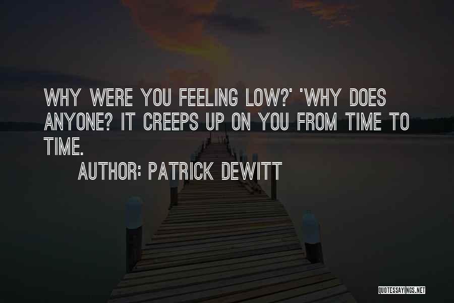 Patrick DeWitt Quotes 758270