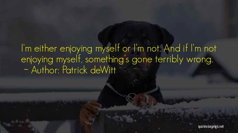 Patrick DeWitt Quotes 777923