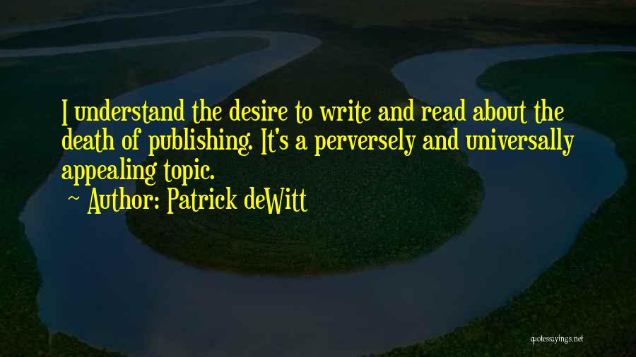 Patrick DeWitt Quotes 911293