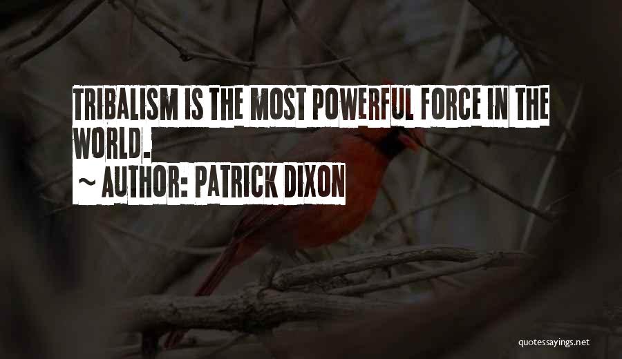 Patrick Dixon Quotes 154380